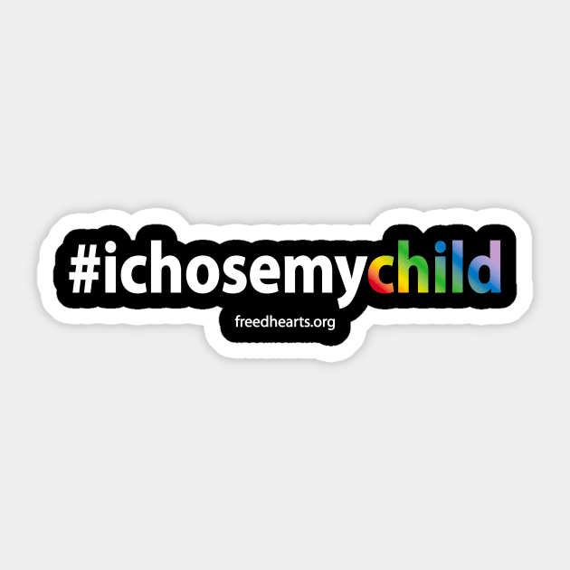 #ichosemychild RAINBOW Sticker by FreedHearts